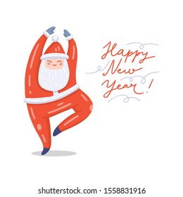 Vector illustration of dancing Santa Claus in red costume. Cute handdrawn flat style. Christmas concept for card, banner, poster, flyer, web and any design. Lettering «Happy New Year».