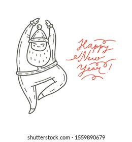 Vector illustration of dancing Santa Claus. Cute handdrawn doodle style. Christmas concept for card, banner, poster, flyer, web and any design. Lettering «Happy new year»