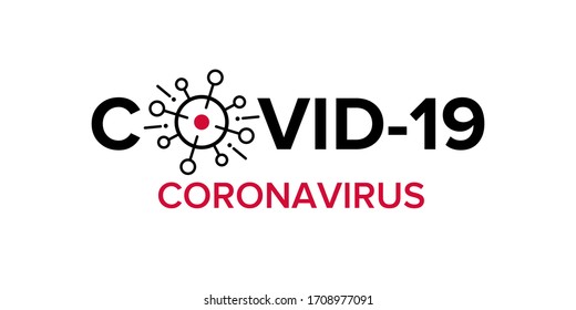 Vector illustration of a dangerous virus - Coronavirus (Covid-19). Lettering concept for typography. Pandemic, global danger and quarantine. Logo design. Save your life from the virus.