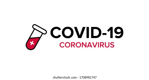 Vector illustration of a dangerous virus - Coronavirus (Covid-19). Lettering concept for typography. Pandemic, global danger and quarantine. Virus medicine logo design. Test tube with drug.