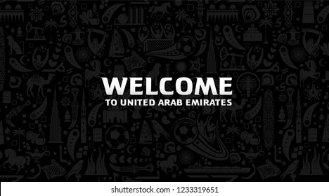 Vector illustration dark background. Lettering welcome to United Arab Emirates. World of UAE pattern with modern and traditional elements. 2018, 2019 trend. Asian Football Cup, Club World Cup in UAE.