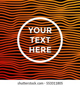 Vector illustration of dark minimalistic pattern or stripes background with wavy, curving distortion effect. Bending, warped red and yellow gradient lines and place for text in circle.