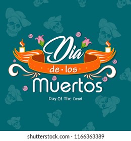 Vector illustration of Day of the Dead  Dia De Muertos in Spanish Language for celebration concept poster banner design. skull, creative design illustration