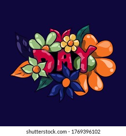 vector illustration of day writing with floral decoration, very suitable for t-shirt designs, magazine pictures etc.