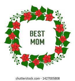 Vector illustration decor of card best mom for art green leafy flower frames