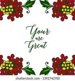 Vector illustration decor card your are great with pattern of colorful bouqet frame