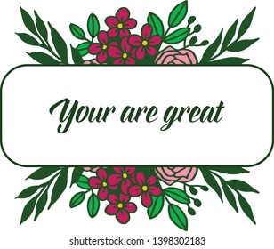 Vector illustration decor of card your are great with pattern art of rose wreath frame