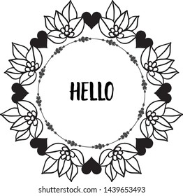 Vector illustration decoration card of hello with various elegant flower frame
