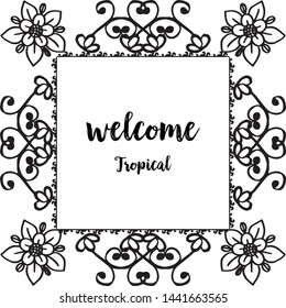 Vector illustration decoration flower frame for card of hello welcome tropical