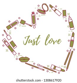 Vector illustration with decorative cosmetics for the lips, located in shape of heart and the inscription just love. Big sale and shopping concept. Design for banner, poster or print.