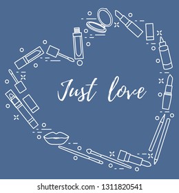 Vector illustration with decorative cosmetics for the lips, located in shape of heart and the inscription just love. Big sale and shopping concept. Design for banner, poster or print.