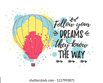 Vector illustration, decorative design template. Bright retro card with hot air balloons and Follow your dreams they know the way text.
