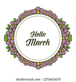 Vector illustration decorative flower frame for lettering hello march hand drawn