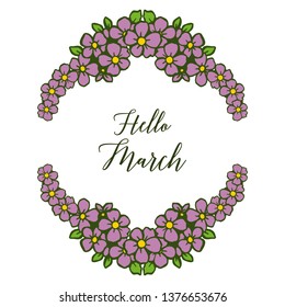 Vector illustration decorative flower frame for lettering hello march hand drawn