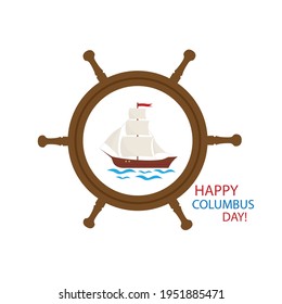 Vector illustration dedicated to Columbus Day. National holiday of the USA. Steering wheel and sailing ship on a white background. Icon, poster, symbol.