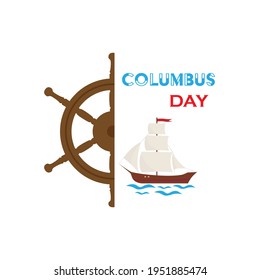 Vector illustration dedicated to Columbus Day. National holiday of the USA. Steering wheel and sailing ship on a white background. Icon, poster, symbol.