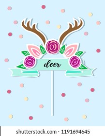 Vector illustration with Deer headband, flower wreath, blue ribbon as topper, patch, sticker. Topper or decoration for Baby Birthday, Deer Birthday Party, One year birthday.