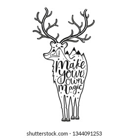 Vector illustration with deer silhouette, mountains, moon, stars, clouds and pine trees. Make your own magic - calligraphy inspirational quote. Typography poster with animal, nature landscape and text