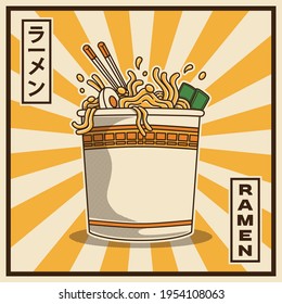 Vector illustration of delicious Japanese ramen noodle on cup with vintage retro flat style. Japanese Kanji means Ramen.