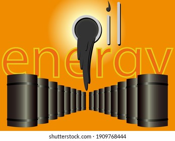 vector illustration depicting the flow of oil and oil barrels on the background of the inscription oil energy symbolizing the oil extractive industry