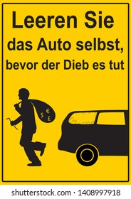 
vector illustration depicting warning sign for thieves. yellow with black text in German - empty the car yourself before the thief does
