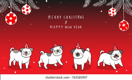 Vector illustration design banner background cute pug dog  in Christmas day and happy new year.Draw doodle cartoon style.