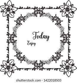 Vector illustration of design banner enjoy today with beautiful style flower frame