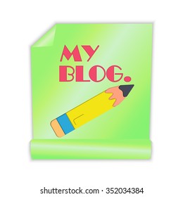 Vector illustration design blog. Social Blog. On the background of a sheet of paper a pencil and a text. Bright,colorful design of your blog.