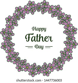 Vector illustration design of card happy father day for walpaper purple flower frame