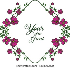 Vector illustration design of card your are great with artwork purple flower frame