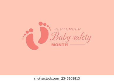 Vector illustration design concept of baby safety month observed on every September.