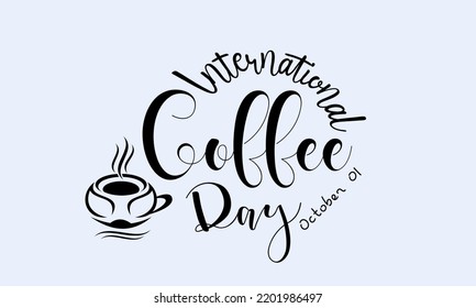 Vector illustration design concept of international coffee day observed on every 1st october