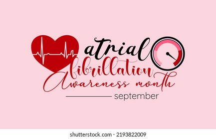 Vector illustration design concept of national atrial fibrillation awareness month observed on every september.
