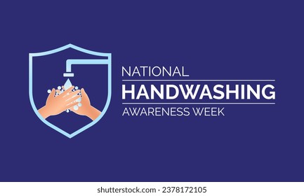 Vector illustration design concept of National Hand washing Awareness Week Banner, poster, card, background design.