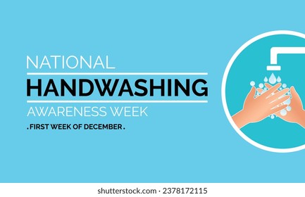 Vector illustration design concept of National Hand washing Awareness Week Banner, poster, card, background design.