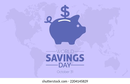 Vector illustration design concept of world savings day observed on october 31