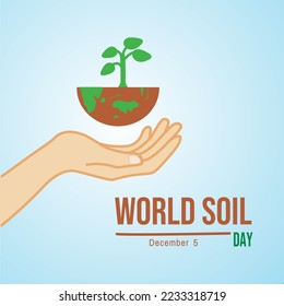 Vector illustration design concept of World Soil Day on December 5.  Can be used to upload social media, backgrounds, websites to commemorate world soil day.