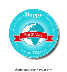 Vector illustration. Design element for Earth Day poster. Concept for greeting card, flyer, sticker or banner for Earth Day. Concern for the environment, the planet Earth. Happy Earth Day card. 