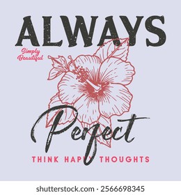 Vector illustration design for fashion graphic, Inspirational quote typography and flowers. t shirt print, poster, sticker, slogan tee,  Woman motivational slogan. Feminism quote lettering made vector