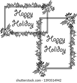 Vector illustration design flower frame for lettering happy holiday hand drawn
