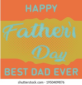 Vector illustration design happy FATHER`s day concept EPS10