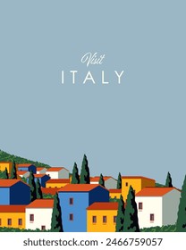 Vector illustration. Design for poster, banner, postcard. Visit Italy. Travel, tourism. Village, city, houses, landscape. Modern design.