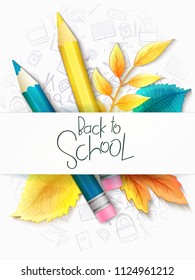 Vector illustration with design template for Back to school event banner with pencils, detailed bright leaves and Back to School hand lettering label.