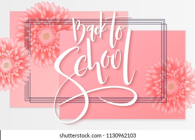 Vector illustration with design template for Back to school event banner with detailed bright flowers, frame and Back to School hand lettering label.