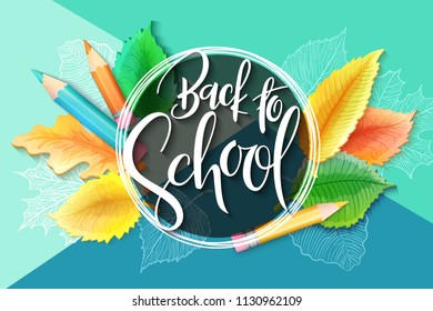 Vector illustration with design template for Back to school event banner with pencils, detailed bright autumn leaves and Back to School hand lettering label.
