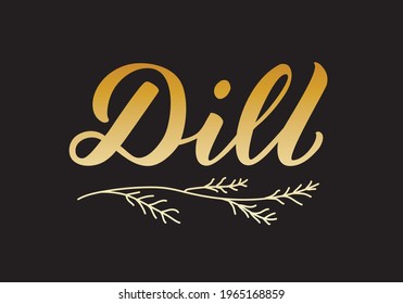 Vector illustration of dill lettering for packages, product design, banner, sticker, spice shop price list and  decoration. Handwritten word with scattered seeds for web or print
