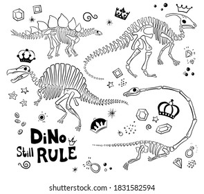 Vector illustration of dino skeletons with crown and  jewelries. Dino still rule lettering in doodle style.