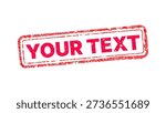 Vector illustration of a distressed red rubber stamp with grunge texture and custom text placeholder. Worn vintage ink seal isolated on white for business branding and industrial design.