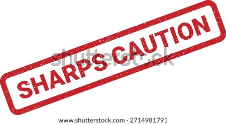 Vector illustration of a distressed red stamp with 'SHARPS CAUTION', suitable for healthcare safety and warning labels.