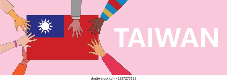 Vector illustration of diverse hands of different skin tones holding the flag of Taiwan against a pink background with the word TAIWAN.